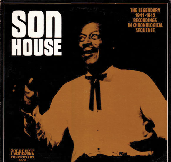 Son House_ Legendary 1941-1942 Recordings In Chronological Sequence