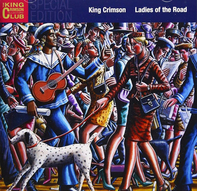 King Crimson Ladies of the Road