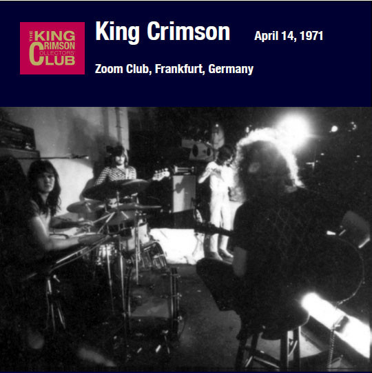 King Crimson_Zoom Club, Frankfurt, Germany, April 14, 1971
