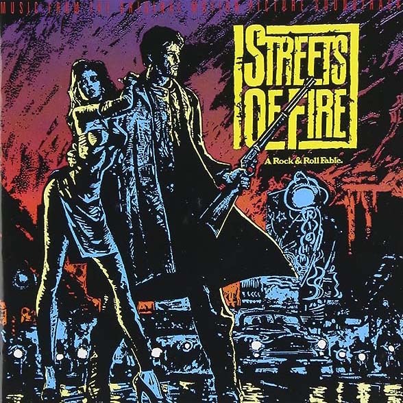 Streets Of Fire A Rock and Roll Fable